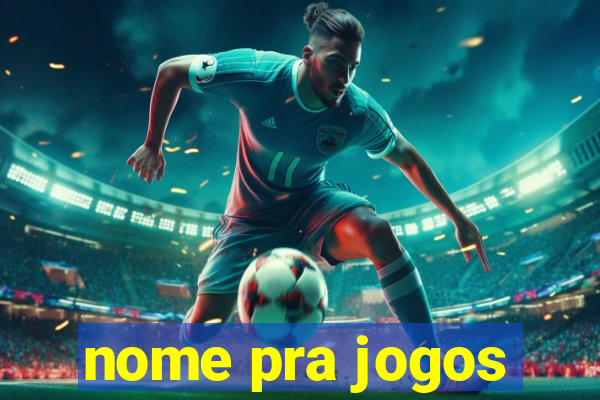 nome pra jogos